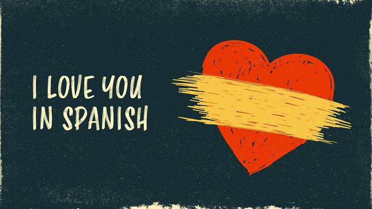 i love you in spanish 1
