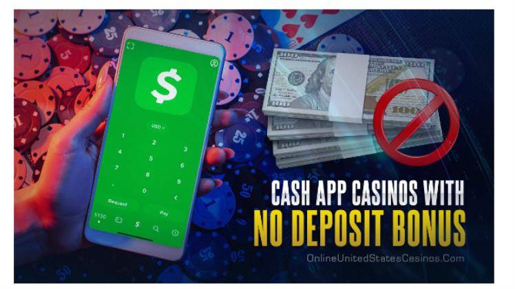Cash App Casinos With No Deposit Bonus