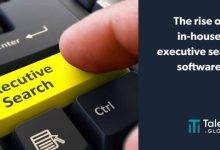 talentis the rise of in house executive search software